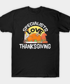 Specialists Love Thanksgiving T shirt 1