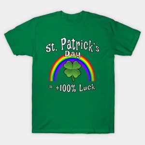 St Patricks Day 100 luck shirt