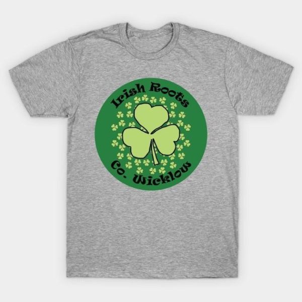 St. Patrick’s Day County Wicklow Irish Roots T-shirt