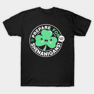 St. Patrick’s Day Prepare for Shenanigans lucky you Shamrock t-shirt