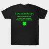 St Patrick’s Day Shenanigator Definition A Person Who Instigates Shenanigans And Mischief Shirt