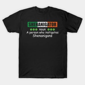 St. Patricks Day Shenanigator T-Shirt