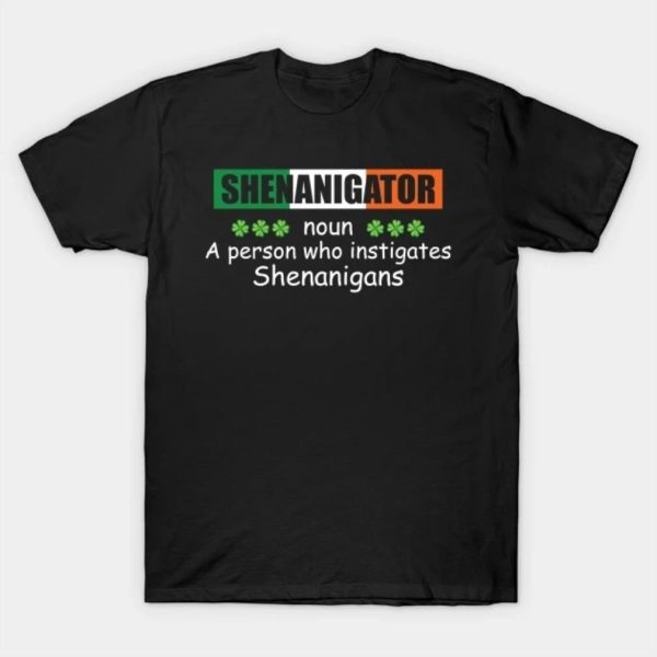 St. Patricks Day Shenanigator T-Shirt