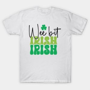 St. Patrick’s Day Wee Bit Irish Ireland Flag Shamrock T-Shirt