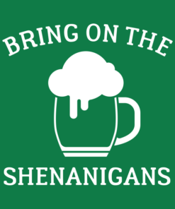 St. Patrick's Day beer bring on the Shenanigans t-shirt 1 St Patricks Day beer bring on the Shenanigans t shirt 2