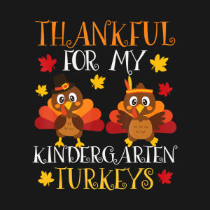 Thanksgiving Thankful for Kindergarten Turkeys T Shirt 2