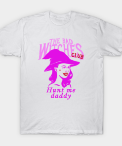 The bad witches club hunt me daddy T shirt 1