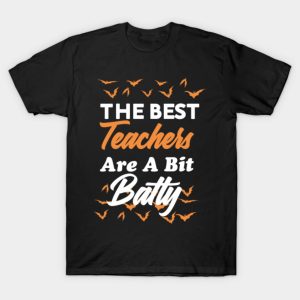 The best teachers are a bit batty Halloween t shirt 1