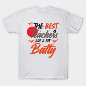 The best teachers are a bit batty funny Halloween T shirt 1