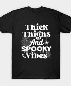 Thick Thighs And Spooky Vibes Halloween T shirt 1