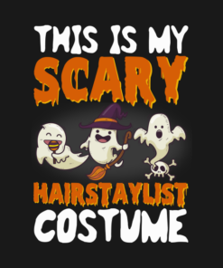 This Is My Scary Hairstalist Costume T-Shirt 1 This Is My Scary Hairstalist Costume T Shirt 2