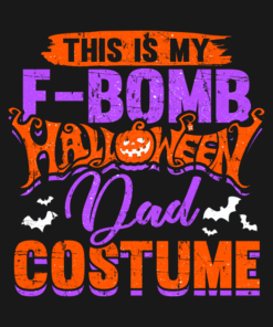 This is my f-bomb Halloween Dad costume t-shirt 1 This is my f bomb Halloween Dad costume t shirt 2