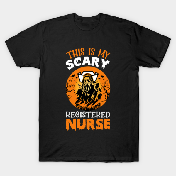 This is my scary registered Nurse Halloween T-shirt