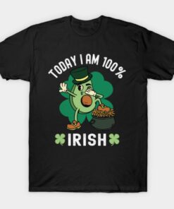 Today Im 100 Irish St Patricks Day Avocado T Shirt 1