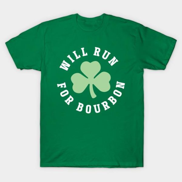 Will Run For Bourbon St Patrick’s Day Shirt