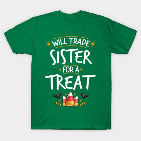 Will Trade Sister For A Treat Halloween Candy T-Shirt