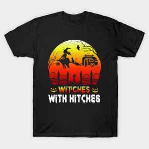 Witches With Hitches Funny Halloween T-shirt