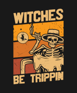 Witches be trippin Skeleton Halloween T-shirt 1 Witches be trippin Skeleton Halloween T shirt 2