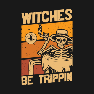 Witches be trippin Skeleton Halloween T shirt 2