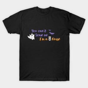 You Cant Scare Me Im A Nurse Funny Halloween T shirt 1