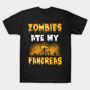 Zombies Ate My Pancreas Halloween T-shirt