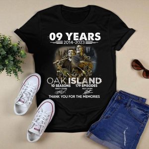 09 years 2014-2023 The Curse Of Oak Island 10 seasons 179 episodes thank you for the memories signatures shirt