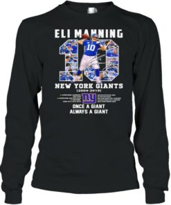 10 Eli Manning New York Giants 2004 2019 Once A Giant Always A Giant Signature Shirt 2 10 Eli Manning New York Giants 2004 2019 Once A Giant Always A Giant Signature Shirt 3