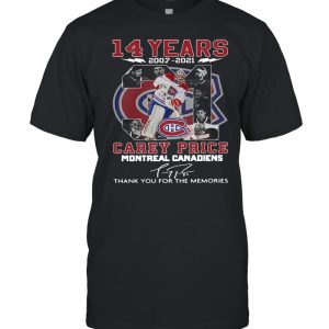 14 years 2007 2021 31 Carey Price Montreal Canadiens thank you for the memories signature shirt