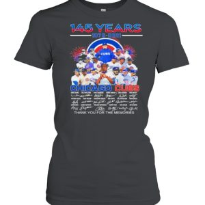 145 years 1876 2021 chicago cubs thank you for the memories signature shirt