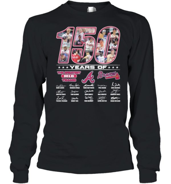 150 Years Of The Great Teams Braves Signature shirt