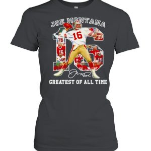 16 Joe Montana greatest of all time signature NFl shirt