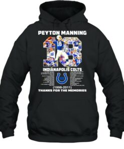 18 Peyton Manning Indianapolis Colts 1998 2011 thanks you the memories shirt 4 18 Peyton Manning Indianapolis Colts 1998 2011 thanks you the memories shirt 5