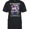 2021 Peyton Manning 18 Indianapolis Colts 1998 2011 thank for the memories signature shirt