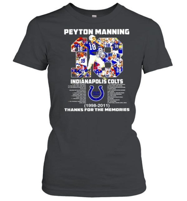 2021 Peyton Manning 18 Indianapolis Colts 1998 2011 thank for the memories signature shirt