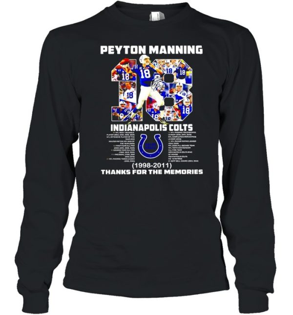 2021 Peyton Manning 18 Indianapolis Colts 1998 2011 thank for the memories signature shirt