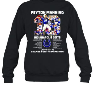 2021 Peyton Manning 18 Indianapolis Colts 1998 2011 thank for the memories signature shirt 4