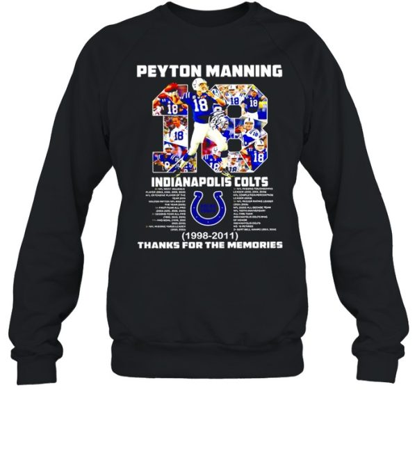 2021 Peyton Manning 18 Indianapolis Colts 1998 2011 thank for the memories signature shirt