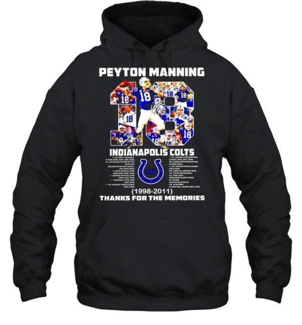 2021 Peyton Manning 18 Indianapolis Colts 1998 2011 thank for the memories signature shirt