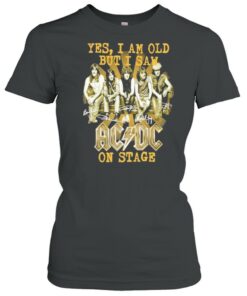2021 Yes I am old but I saw AC DC on stage signatures shirt 1 2021 Yes I am old but I saw AC DC on stage signatures shirt 2