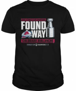 2022 Stanley Cup Champions Found A Way Colorado Avalanche T Shirt 1