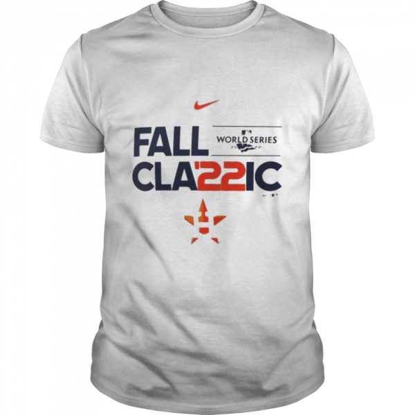 2022 World Series Bound Houston Astros Fall Cla’22ic Shirt