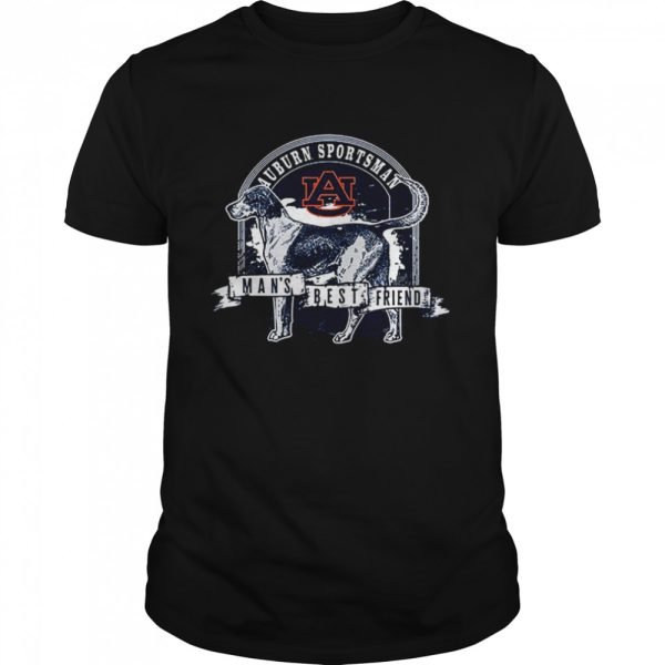 2022 auburn Sportsman Man’s Best Friend shirt