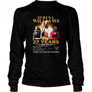 27 Years 1995 2022 OSerena Williams Thank You For The Memories Signature shirt 3