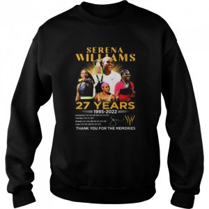 27 Years 1995 2022 OSerena Williams Thank You For The Memories Signature shirt 4