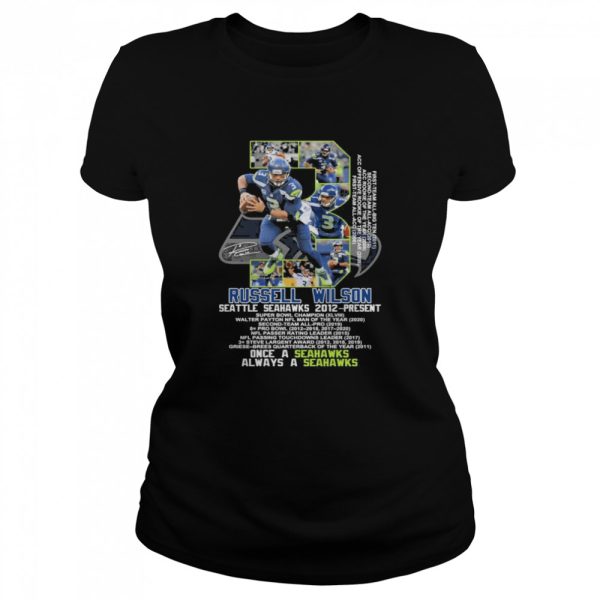 3 Russell Wilson Seattle Seahawks 2012 Present Once A Seahawks Always A Seahawks Shirt