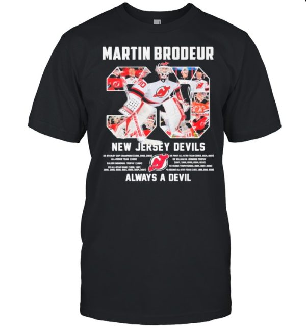 30 Martin Brodeur New Jersey Devils Always a devil shirt