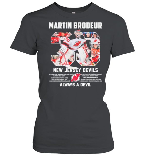 30 Martin Brodeur New Jersey Devils Always a devil shirt