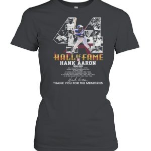 44 Hall Of Fame Hank Aaron 1934 2021 Signatures Thank You For The Memories Shirt