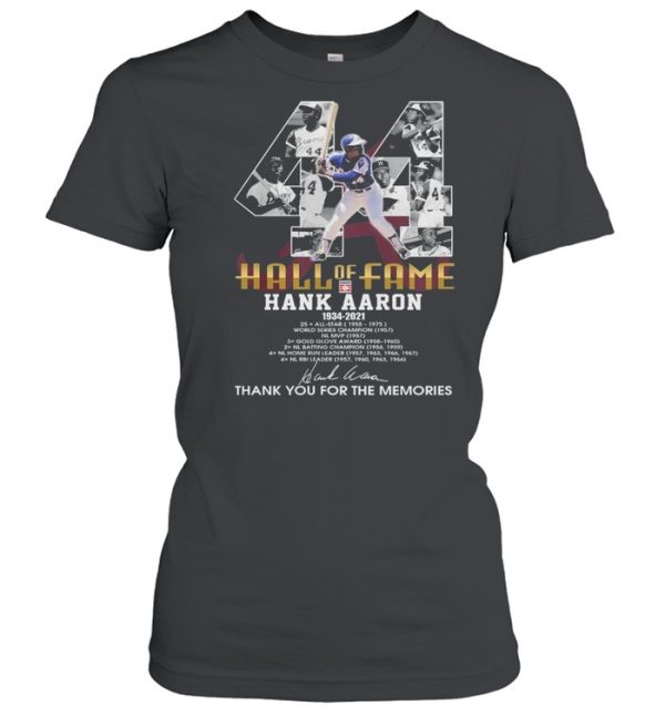 44 Hall Of Fame Hank Aaron 1934 2021 Signatures Thank You For The Memories Shirt