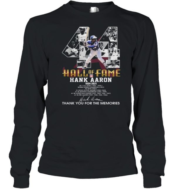 44 Hall Of Fame Hank Aaron 1934 2021 Signatures Thank You For The Memories Shirt